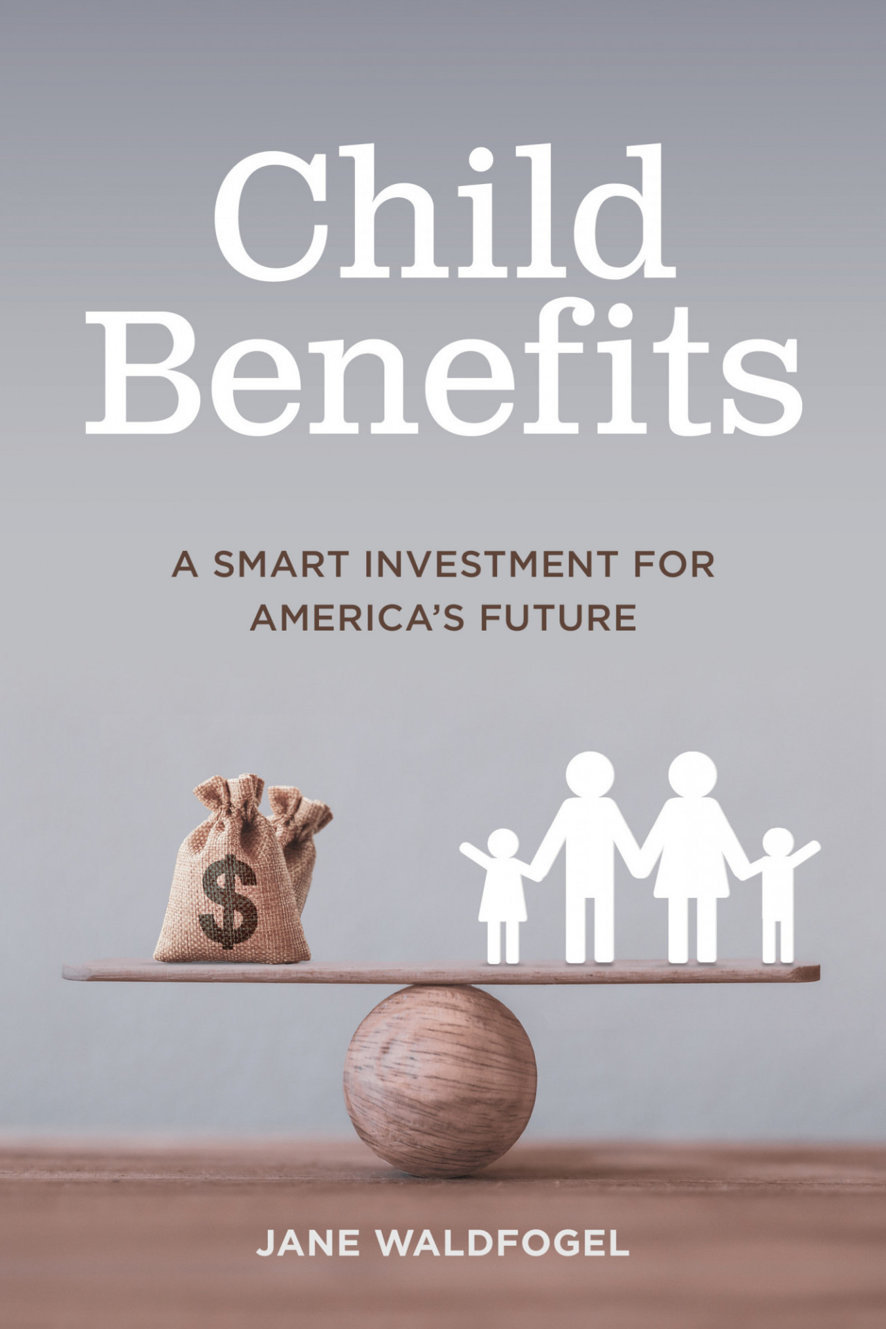 Book Cover with title on it and a scale with money on one side and a family on the other.